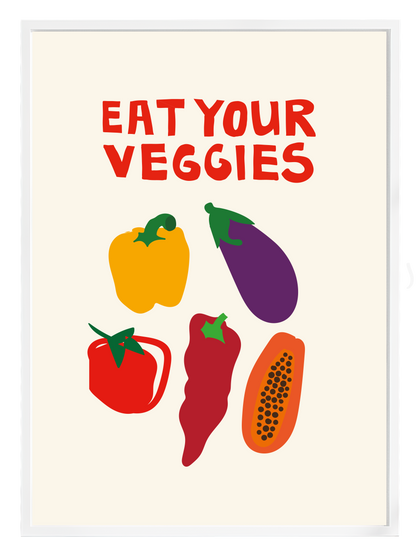 EAT YOUR VEGGIES Poster